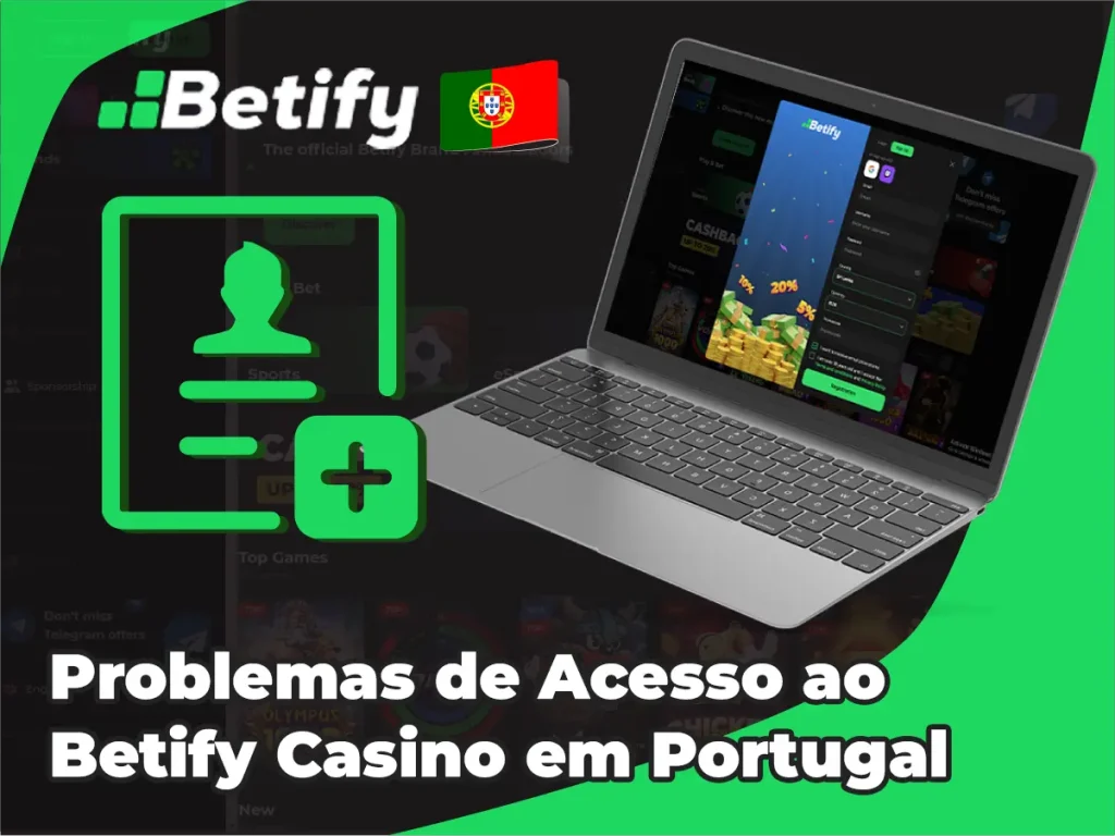 Problemas de Acesso ao Betify Casino em Portugal